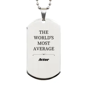 Actor Gift Engraved Silver Dog Tag - THE WORLDS MOST UNIQUE Inspirational Confidence Statement for Birthday, Holidays, Graduation, Veterans Day